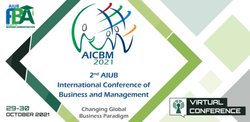 CALL FOR PAPER - 2nd AIUB International Conference on Business and Management 2021