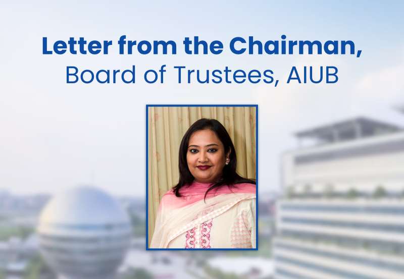  Letter from the Chairman, Board of Trustees, AIUB