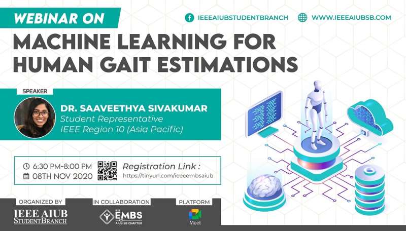 IEEE AIUB Student Branch successfully organized a webinar titled ‘ Machine Learning for Human Gait Estimations ’