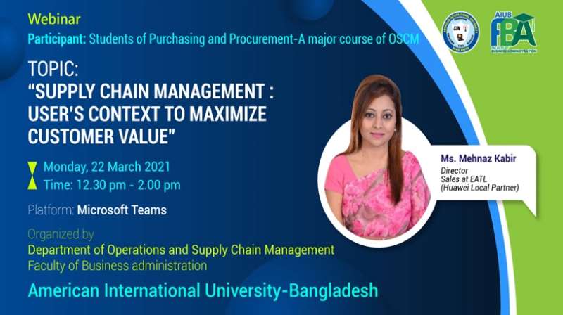 WEBINAR ON “SUPPLY CHAIN MANAGEMENT: USER’S CONTEXT TO MAXIMIZE CUSTOMER VALUE”